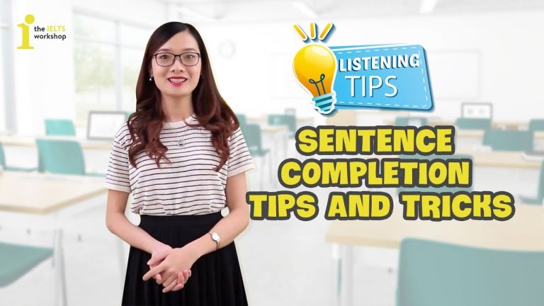 [IELTS 4 Skills] Cách Giải Quyết Dạng Bài Sentence Completion Trong IELTS Listening