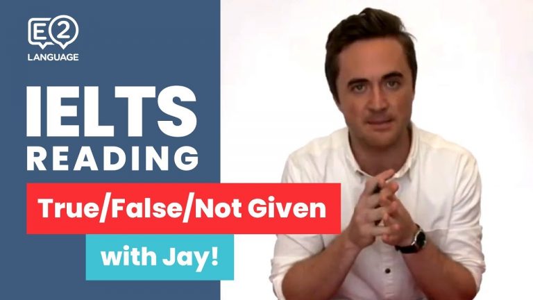 E2 IELTS Reading | TRUE / FALSE / NOT GIVEN with Jay!