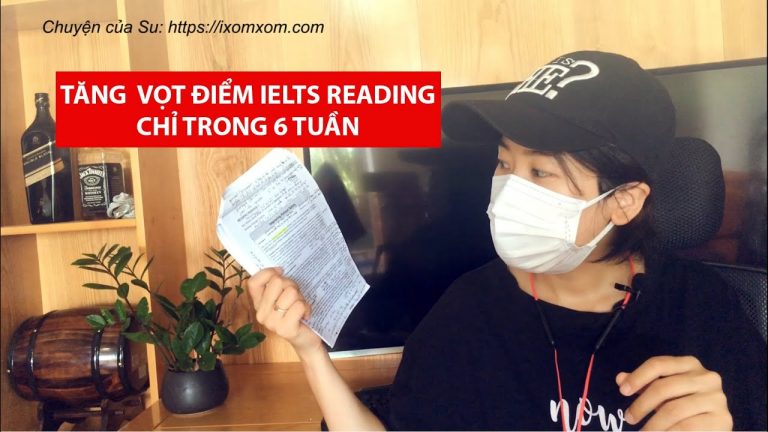 [Luyện thi IELTS] Phương pháp tăng vọt điểm Ielts reading chỉ trong 6 tuần