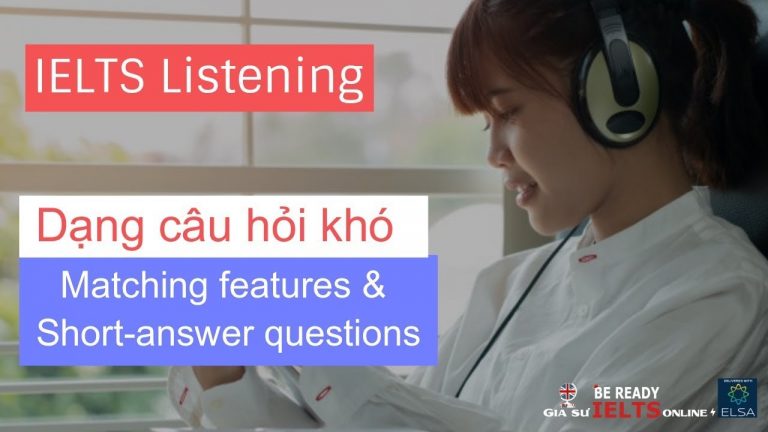 IELTS Listening - Matching features & Short-answer questions