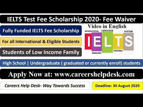 IELTS Test Fee Scholarship 2020 | IELTS Fee Waiver | Fully Funded | Video in English