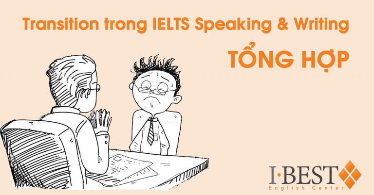 Tổng hợp từ nối quan trọng trong IELTS Speaking & Writing » Học IELTS - Bí quyết Luyện thi IELTS