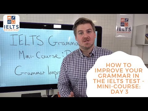 How to Improve Your Grammar in the IELTS Test - Mini-Course: Day 3