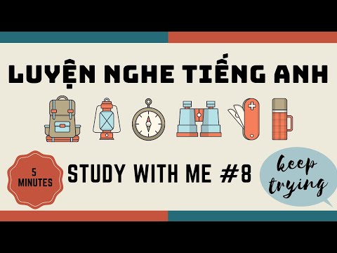 📚 Bài tập Luyện Nghe Tiếng Anh trong 5 phút #8 | Study with me ❤