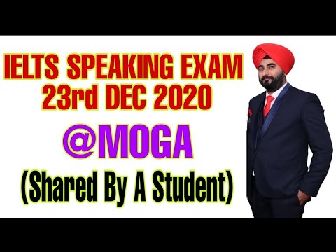 Recent Ielts Exam In MOGA City | 23rd Dec Ielts Exam IDP/ BC | Recent Speaking Interview 2020