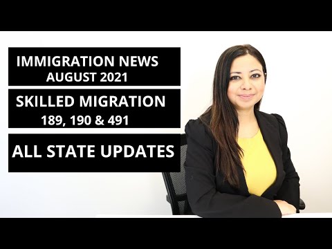 Australian Immigration News August 2021; Skilled Migration and state updates for 189, 190 and 491