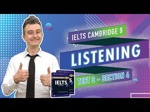 Chữa Đề Chi Tiết IELTS CAMBRIDGE 9 LISTENING TEST 3  SECTION 4 || Luyện thi IELTS Online hiệu quả
