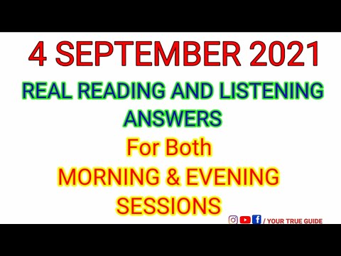 4 SEPTEMBER 2021 IELTS READING AND LISTENING ANSWERS MORNING SESSION | EVENING SESSION |