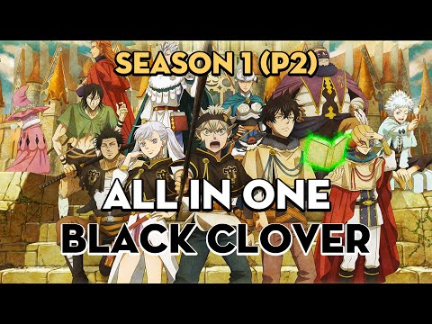 ALL IN ONE "Cỏ ba lá Đen" | Season 1 (P2) | AL Anime