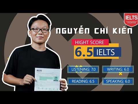 Chia sẻ kinh nghiệm học 6.5 IELTS của Chí Kiên - HS lớp 12| IELTS FIGHTER