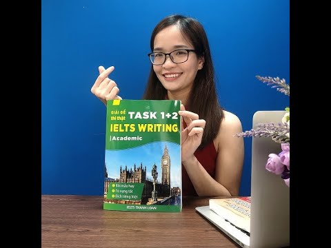 Giới thiệu cuốn sách Giải đề thi thật IELTS Writing Task 1 & 2 (Academic)