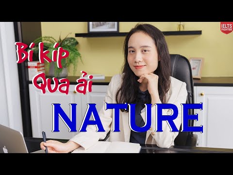 IELTS Speaking topic Nature & Environment - Unit 4 khóa All About IELTS Speaking| IELTS FIGHTER