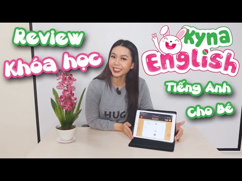 Review khóa học Kyna English - Ứng dụng học tiếng Anh online chuẩn Cambridge cho trẻ